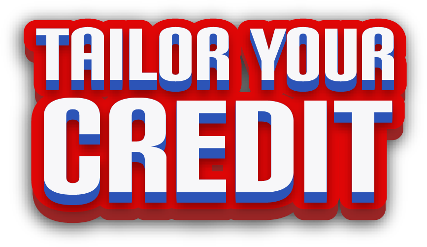 Tailor Your Credit